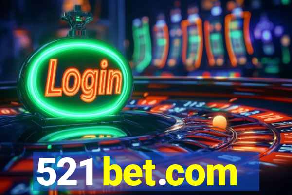 521 bet.com